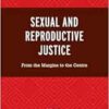 Sexual and Reproductive Justice: From the Margins to the Centre (Critical Perspectives on the Psychology of Sexuality, Gender, and Queer Studies) (EPUB)