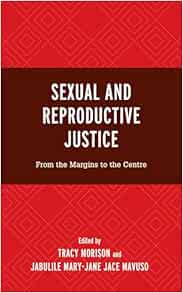 Sexual and Reproductive Justice: From the Margins to the Centre (Critical Perspectives on the Psychology of Sexuality, Gender, and Queer Studies) (EPUB)