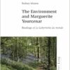 The Environment and Marguerite Yourcenar: Readings of «Le Labyrinthe du monde» (Modern French Identities) (EPUB)