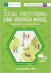 The Social Prescribing Link Worker Model: Insights and Perspectives from Practice (PDF)