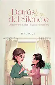 Detrás del Silencio: Empoderando a los jóvenes cuidadores (Spanish Edition) (EPUB)