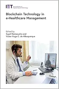 Blockchain Technology in e-Healthcare Management (Healthcare Technologies) (EPUB)