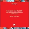 Serotonin and the CNS: New Developments in Pharmacology and Therapeutics (PDF)
