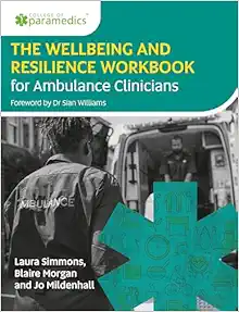 The Wellbeing and Resilience Workbook for Ambulance Clinicians (PDF)