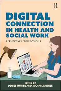 Digital Connection in Health and Social Work: Perspectives from Covid-19 (EPUB)