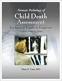 Forensic Pathology of Child Death Assessment (Forensic Learning) (PDF)
