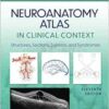 Neuroanatomy Atlas in Clinical Context: Structures, Sections, Systems, and Syndromes, 11th Edition (EPUB)