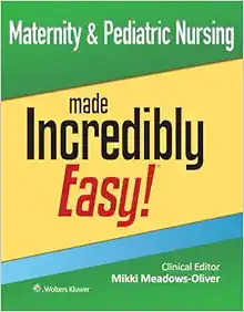 Maternity & Pediatric Nursing Made Incredibly Easy! (Incredibly Easy! Series®) (EPUB)