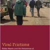 Viral Frictions: Global Health and the Persistence of HIV Stigma in Kenya (Medical Anthropology) (PDF)