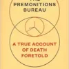 The Premonitions Bureau: A True Account of Death Foretold (EPUB)