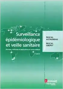Surveillance épidémiologique et veille sanitaire : Principes, méthodes et applications en santé publique, 2nd Edition (PDF)