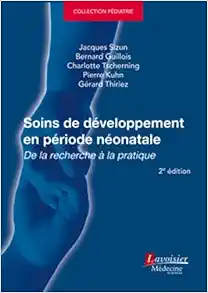 Soins de développement en période néonatale: De la recherche à la pratique, 2nd Edition (PDF)