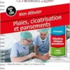 Bien Débuter: Plaies,
Cicatrisation Et Pansements; Bonnes Pratiques Infirmières En Fiches Reliure À
Spirales (French Edition) (PDF)
