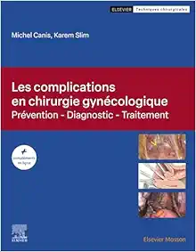 Les complications en chirurgie gynécologique: Prévention – Diagnostic – Traitement (PDF)
