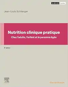 Nutrition clinique pratique: Chez l’adulte, l’enfant et la personne âgée, 4th Edition (True PDF from Publisher)