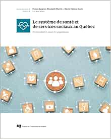 Le système de santé et de services sociaux au Québec: Territorialité et santé des populations (EPUB)