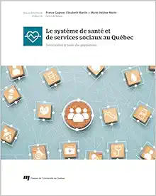 Le système de santé et de services sociaux au Québec: Territorialité et santé des populations (PDF)