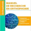 Manuel de recherche en orthophonie: Fondements de la recherche en orthophonie, Formation initiale et continue, Toutes les UE Recherche (EPUB)