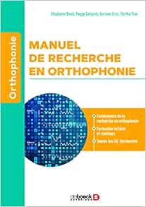 Manuel de recherche en orthophonie: Fondements de la recherche en orthophonie, Formation initiale et continue, Toutes les UE Recherche (PDF)