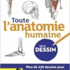 Toute l’anatomie humaine par le dessin: Plus de 220 dessins pour apprendre activement ! (PDF)