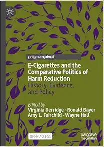 E-Cigarettes and the Comparative Politics of Harm Reduction: History, Evidence, and Policy (EPUB)