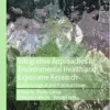 Integrative Approaches in Environmental Health and Exposome Research: Epistemological and Practical Issues (EPUB)