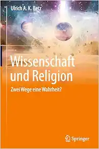 Wissenschaft und Religion: Zwei Wege eine Wahrheit? (German Edition) (EPUB)