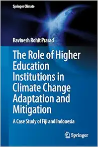 The Role of Higher Education Institutions in Climate Change Adaptation and Mitigation: A Case Study of Fiji and Indonesia (Springer Climate) (EPUB)
