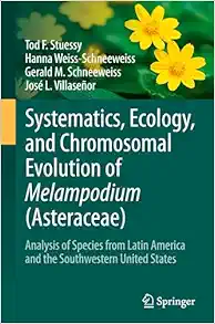 Systematics, Ecology, and Chromosomal Evolution of Melampodium (Asteraceae): Analysis of Species from Latin America and the Southwestern United States (EPUB)