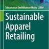 Sustainable Apparel Retailing (Sustainable Textiles: Production, Processing, Manufacturing & Chemistry) (PDF)
