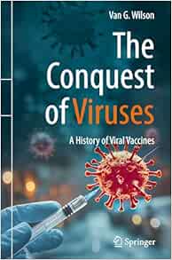 The Conquest of Viruses: A History of Viral Vaccines (PDF)