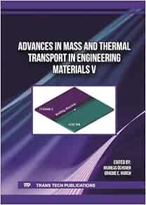 Advances in Mass and Thermal Transport in Engineering Materials V (PDF)