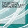 Konservative Tumortherapie beim Mammakarzinom (German Edition) (PDF)