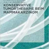 Konservative Tumortherapie beim Mammakarzinom (German Edition) (EPUB)