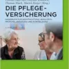 Die Pflegeversicherung: Handbuch zur Begutachtung, Qualitätsprüfung, Beratung und Fortbildung, 4th Edition (German) (EPUB)