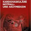Kardiovaskuläre Notfall- und Akutmedizin (German Edition) (PDF)