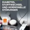 Diabetes, Stoffwechsel und hormonelle Störungen (German Edition) (PDF)