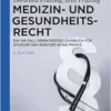 Medizin- und Gesundheitsrecht: Ein am Fall orientiertes Lehrbuch für Studium und Einstieg in die Praxis, 2nd Edition (De Gruyter Studium) (PDF)