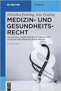 Medizin- und Gesundheitsrecht: Ein am Fall orientiertes Lehrbuch für Studium und Einstieg in die Praxis, 2nd Edition (De Gruyter Studium) (EPUB)