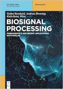 Biosignal Processing: Fundamentals and Recent Applications with MATLAB ® (De Gruyter Textbook) (EPUB)