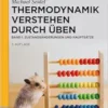 Thermodynamik – Verstehen durch Üben: Zustandsänderungen und Hauptsätze (De Gruyter Studium) (German Edition) (EPUB)