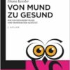 Von Mund zu Gesund: Wie ein gesunder Mund vor Krankheiten schützt (De Gruyter Populärwissenschaftliche Reihe), 2nd Edition (German) (EPUB)
