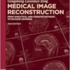 Medical Image Reconstruction: From Analytical and Iterative Methods to Machine Learning (De Gruyter Textbook), 2nd Edition (PDF)