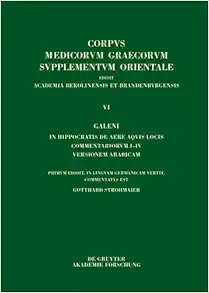 Galeni In Hippocratis De aere aquis locis commentariorum I–IV versio Arabica (Corpus Medicorum Graecorum, 6) (German Edition) (PDF)