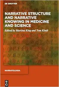 Narrative Structure and Narrative Knowing in Medicine and Science (Narratologia, 90) (EPUB)
