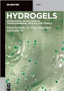 Hydrogels: Antimicrobial Characteristics, Tissue Engineering, Drug Delivery Vehicle (De Gruyter STEM) (EPUB)