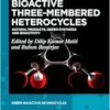 Bioactive Three-Membered Heterocycles: Natural Products, Green Synthesis and Bioactivity (Green Bioactive Heterocycles, 6) (PDF)