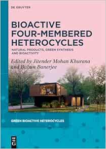 Bioactive Four-Membered Heterocycles: Natural Products, Green Synthesis and Bioactivity (Green Bioactive Heterocycles, 7) (EPUB)