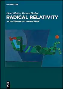 Radical Relativity: An Uncommon Way to Spacetime (EPUB)
