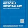 Historia Hospitalium: Das Krankenhaus im Sozialismus (Historia Hospitalium, 32) (German Edition) (EPUB)